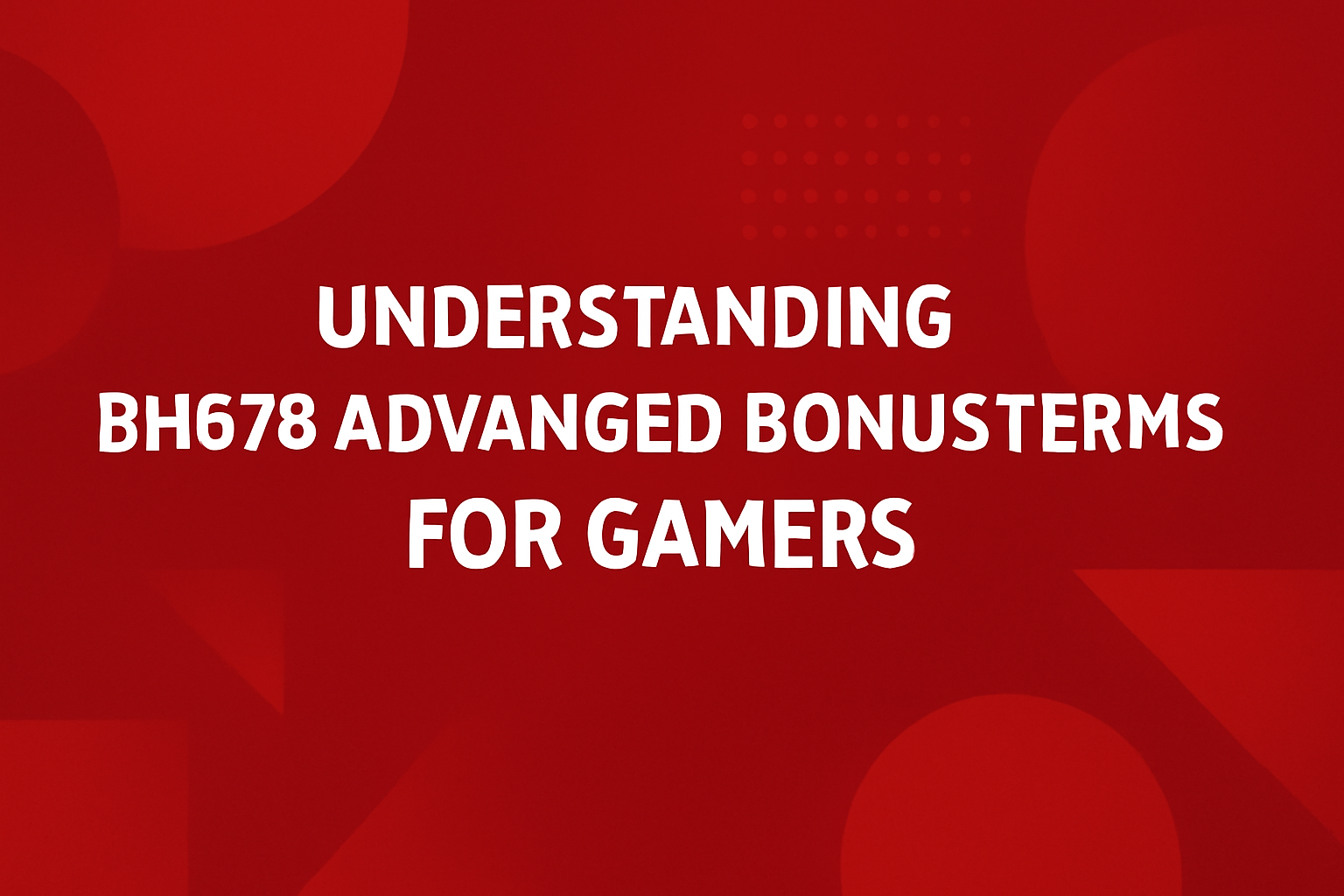 A visually striking representation of BH678 Guides with the text 'BH678' featured prominently.